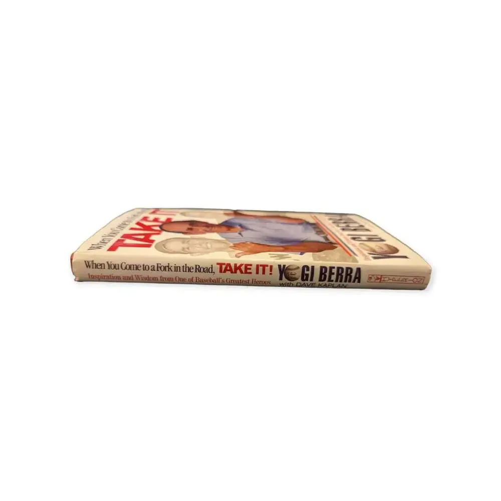 When You Come to a Fork in the Road, Take It! by Yogi Berra Hardcover Book